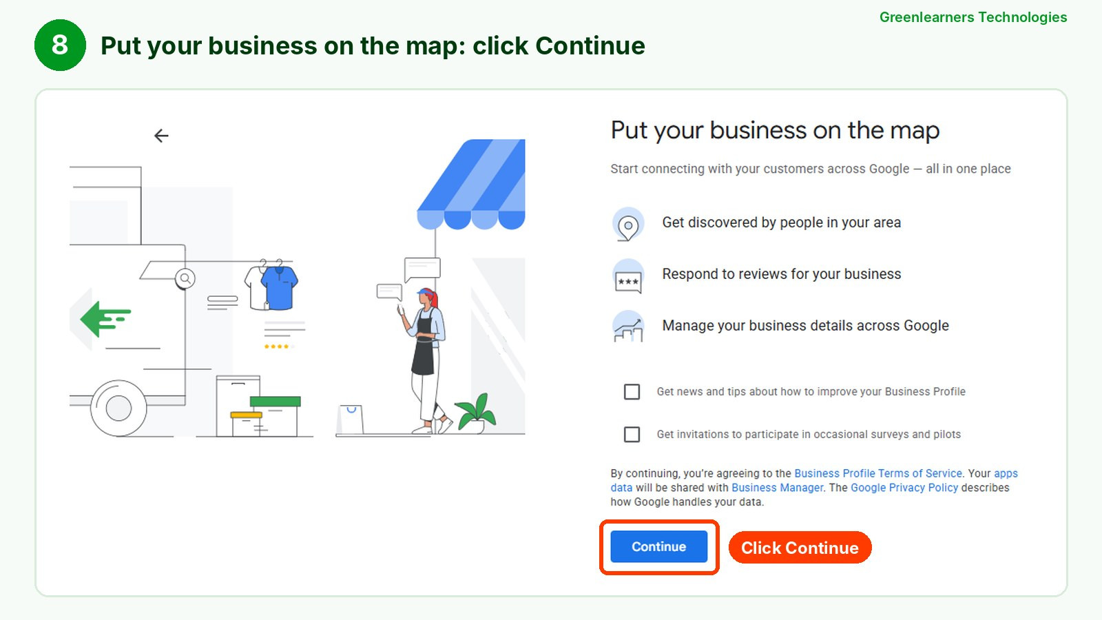 Step 8: the Put your business on the map screen in Google Business Profile, click Continue