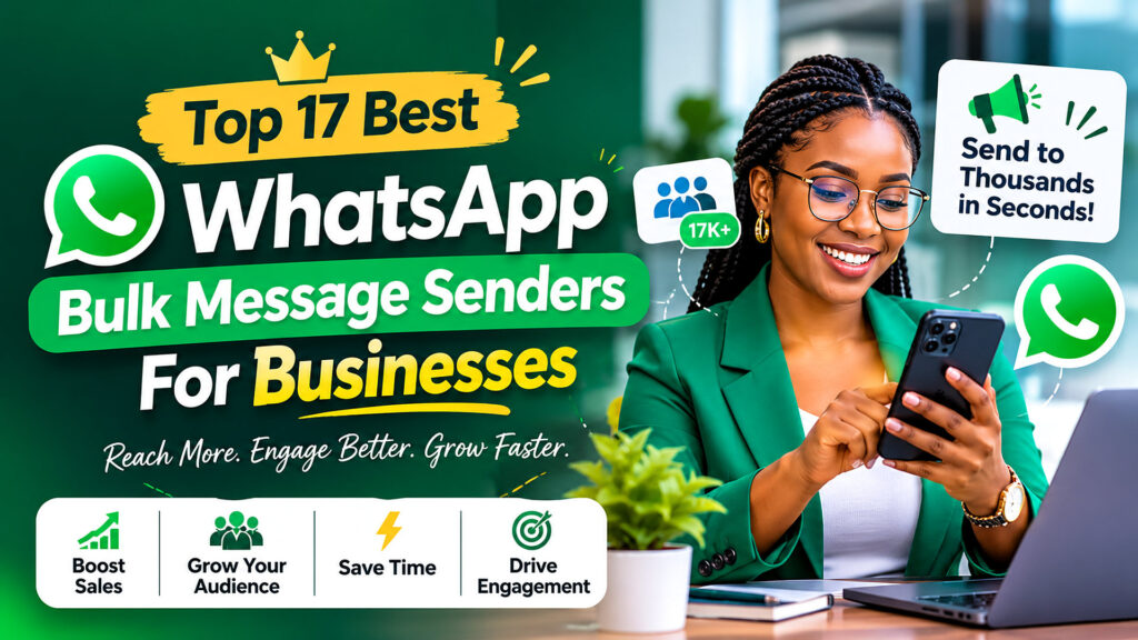 Top 17 Best WhatsApp Bulk Message Senders For Businesses